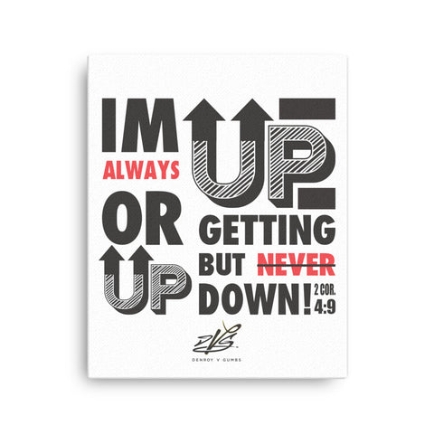 Never Down! Thin canvas